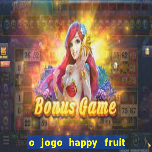 o jogo happy fruit fusion paga mesmo